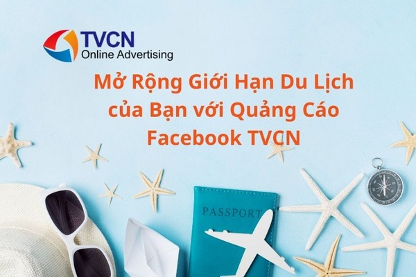 Quảng cáo facebook cùng TVCN Việt Nam