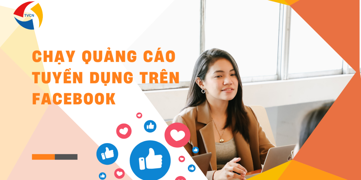 Cách chạy quảng cáo tuyển dụng trên facebook