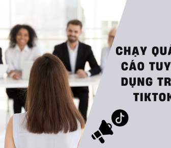 Cách chạy quảng cáo tuyển dụng trên tiktok