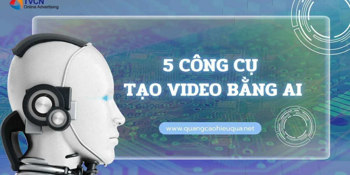 Top 5 công cụ tạo video bằng AI chỉ trong 1 phút