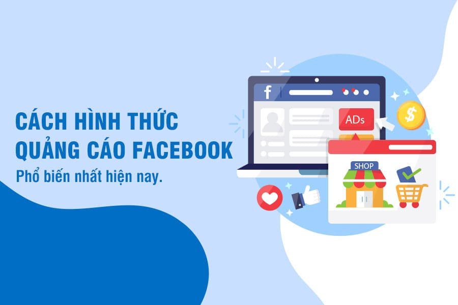 Các Hình Thức Quảng Cáo Facebook Tuyển Dụng Phổ Biến