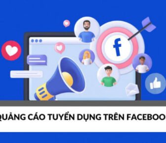 Quảng Cáo Facebook Tuyển Dụng: Giải Pháp Tối Ưu Hóa Nhân Sự Trong Kỷ Nguyên Số