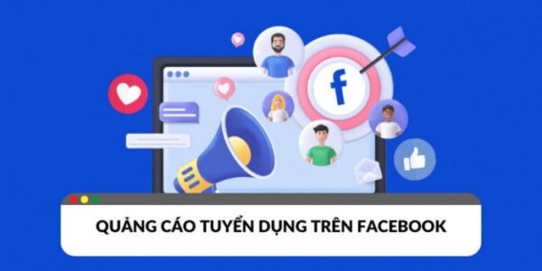 Quảng Cáo Facebook Tuyển Dụng: Giải Pháp Tối Ưu Hóa Nhân Sự Trong Kỷ Nguyên Số