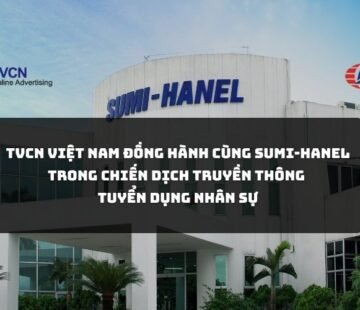 TVCN Việt Nam đồng hành cùng Sumi-Hanel trong chiến dịch truyền thông tuyển dụng nhân sự sản xuất
