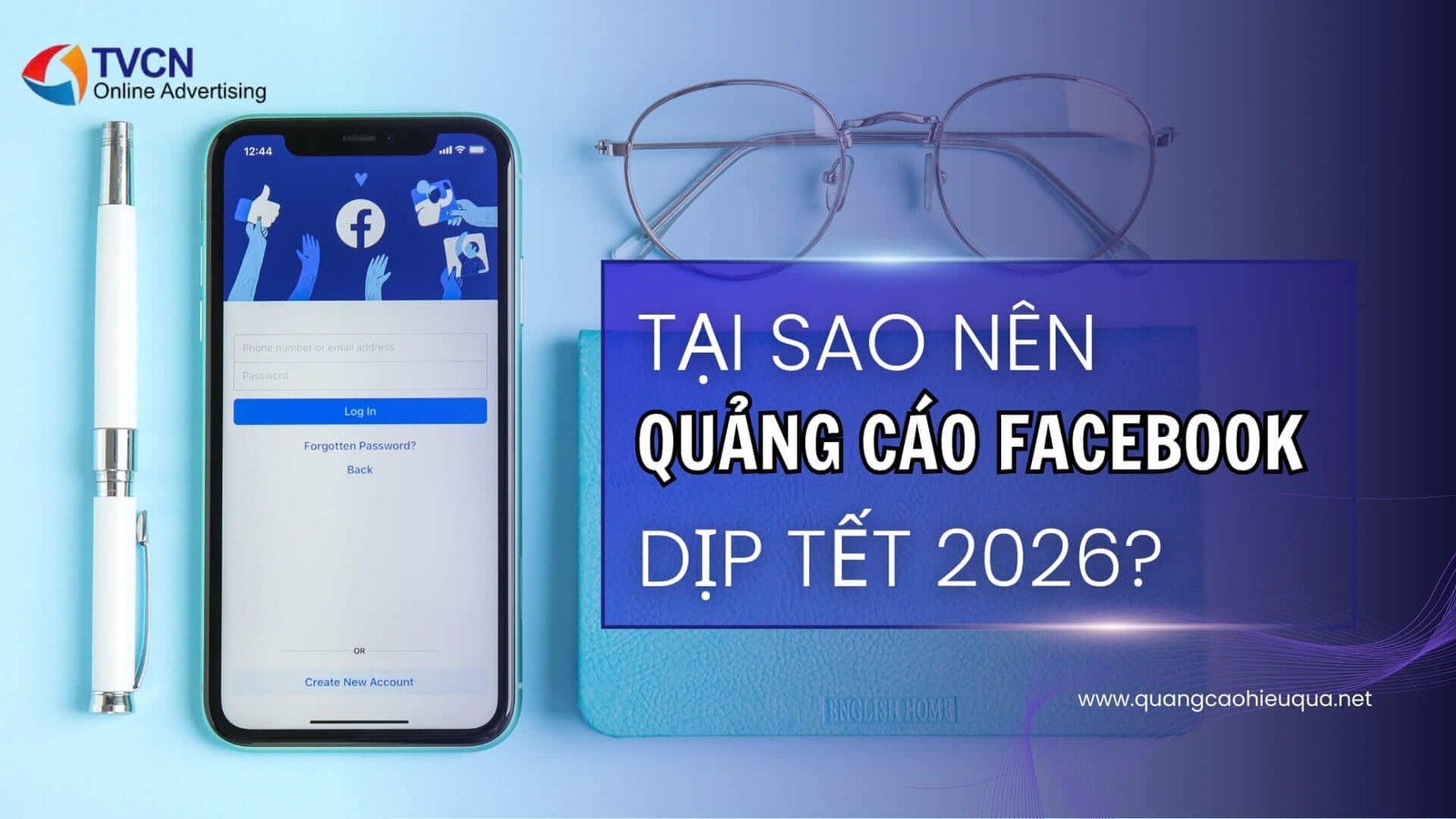 Tại sao nên quảng cáo Facebook dịp Tết 2026?