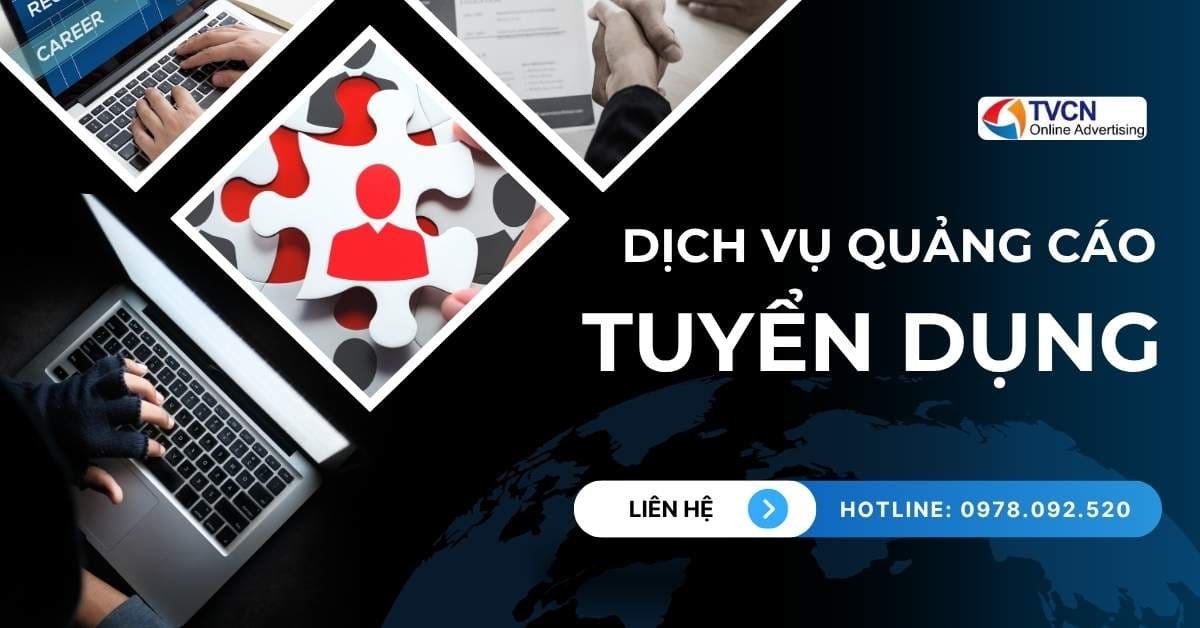 Dịch vụ quảng cáo Facebook cho tuyển dụng của TVCN Việt Nam