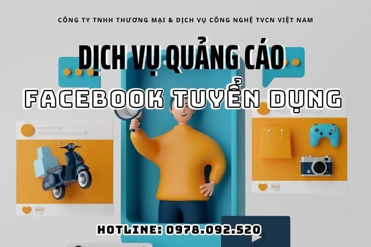 Tại sao nên chọn dịch vụ quảng cáo Facebook tuyển dụng của TVCN Việt Nam