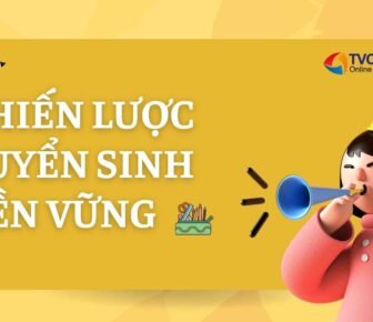 Chiến Lược Tuyển Sinh Bền Vững Giúp Tăng Trưởng Học Viên Mỗi Năm