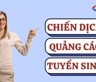 Chiến dịch quảng cáo tuyển sinh: Tăng lead chất lượng, giảm chi phí marketing