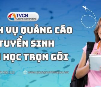 Dịch vụ quảng cáo tuyển sinh du học trọn gói: Tăng hồ sơ nhanh, tối ưu chi phí