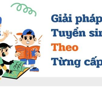 Giải Pháp Quảng Cáo Tuyển Sinh Hiệu Quả theo từng cấp bậc: Mầm non – THPT – ĐH