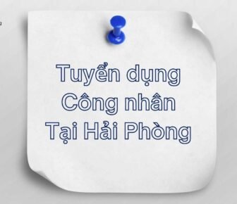 Tuyển dụng công nhân tại Hải Phòng – Cách làm hiệu quả cho doanh nghiệp sau Tết