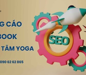 Giải Pháp Facebook Ads Giúp Trung Tâm Yoga Đông Học Viên Hiệu Quả