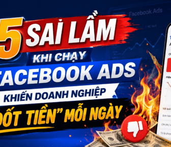5 Sai Lầm Khi Chạy Facebook Ads