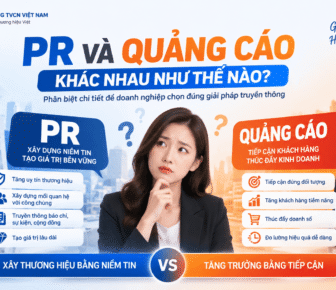 PR và quảng cáo khác nhau như thế nào?
