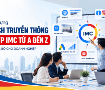 Cách xây dựng kế hoạch truyền thông tích hợp IMC từ A đến Z cho doanh nghiệp