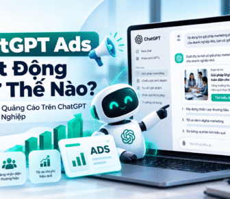 ChatGPT Ads Hoạt Động Như Thế Nào? Hướng Dẫn Quảng Cáo Trên ChatGPT Cho Doanh Nghiệp
